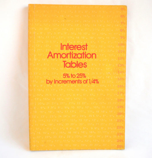 INTEREST AMORTIZATION TABLES, 5% to 25% by Increments of 1/4%, by McGraw-Hill Ryerson Canada, 1971