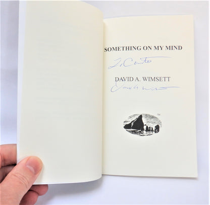 SOMETHING ON MY MIND, A Science Fiction Novelette by David A. Wimsett (1st Ed. SIGNED)