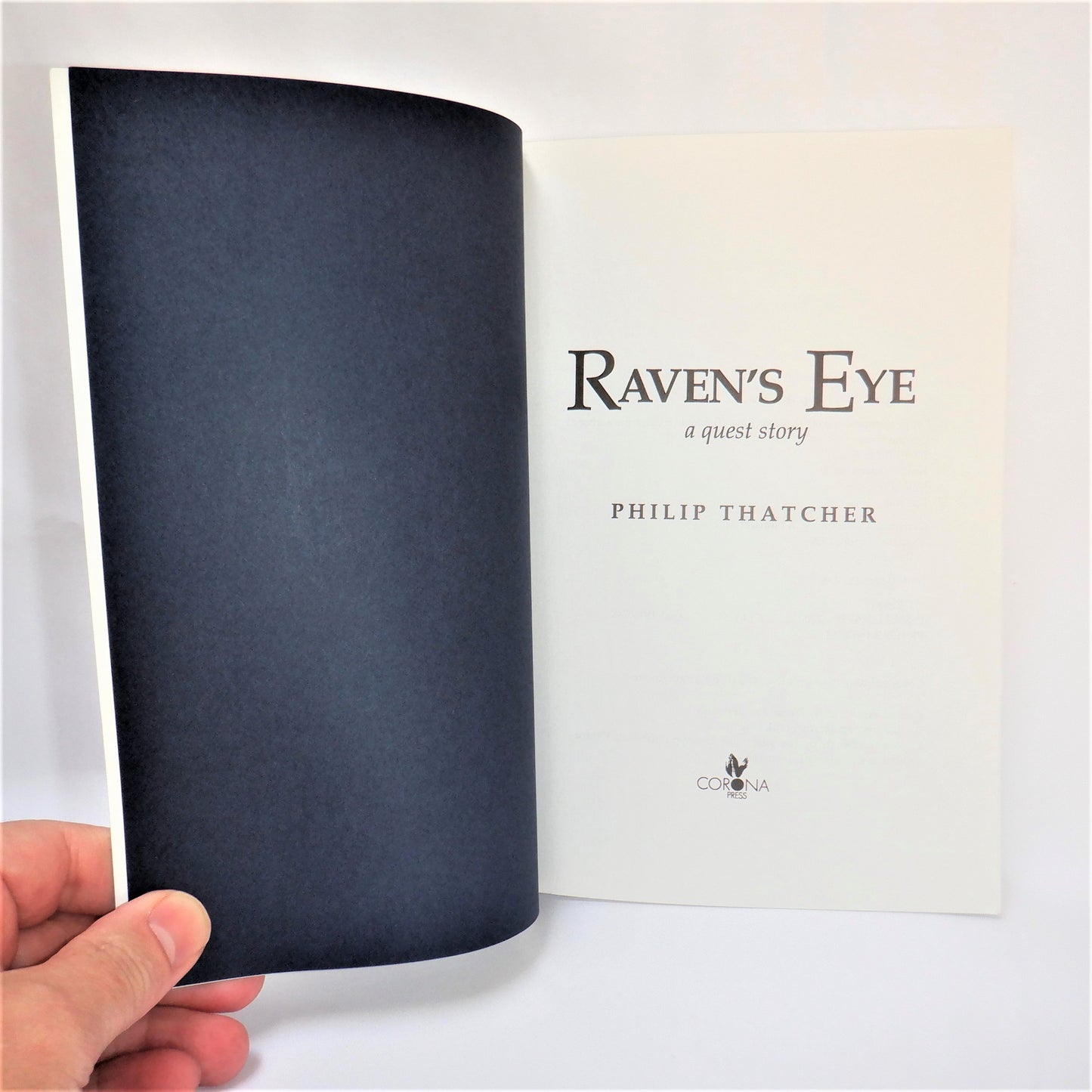 RAVEN'S EYE, A Quest Story Novel by Philip Thatcher (1st Ed. SIGNED)