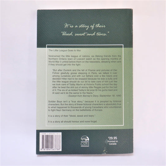SOLDIER BOYS, A Canadian War-Time Story of Blood, Sweat & Tears by G.F. McCauley  (1st Ed. SIGNED)