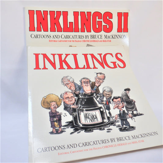 INKLINGS & INKLINGS II, by Bruce MacKinnon. A Paul's TWO-PACK of Caricature Books (1st Ed. SIGNED)