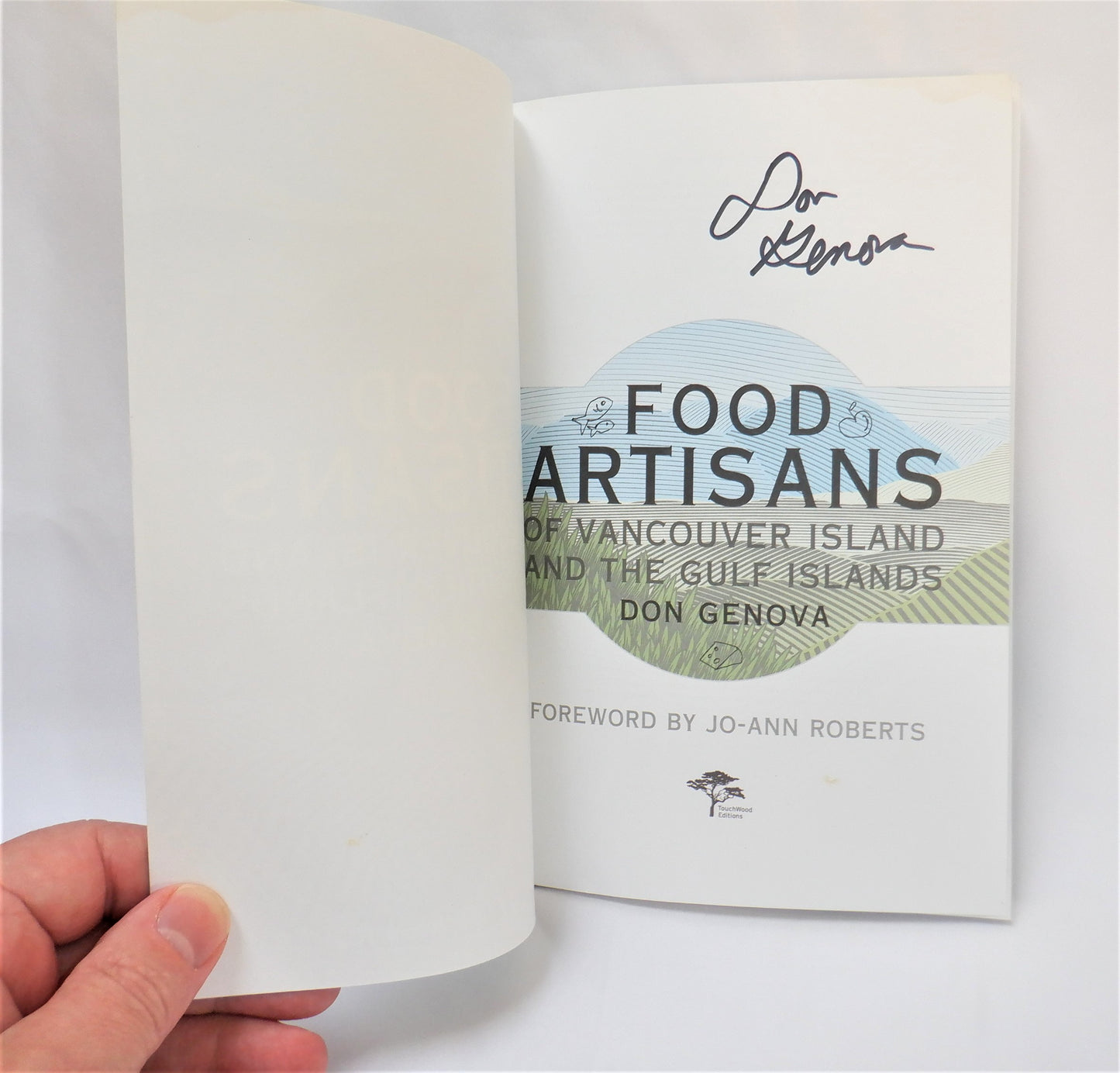 FOOD ARTISANS OF VANCOUVER ISLAND AND THE GULF ISLANDS, by Don Genova (1st Ed. SIGNED)