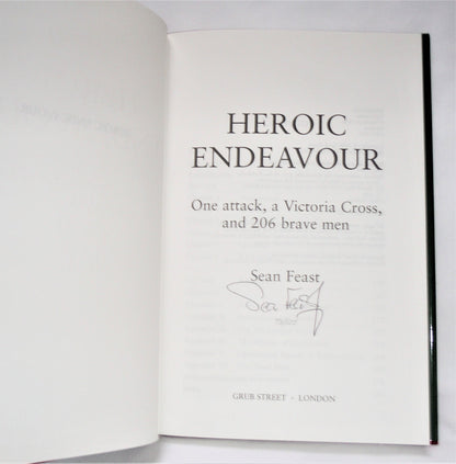 HEROIC ENDEAVOUR, The Remarkable Story of One Pathfinder Force Attack, A Victoria Cross and 206 Brave Men, by Sean Feast (1st Ed. SIGNED)