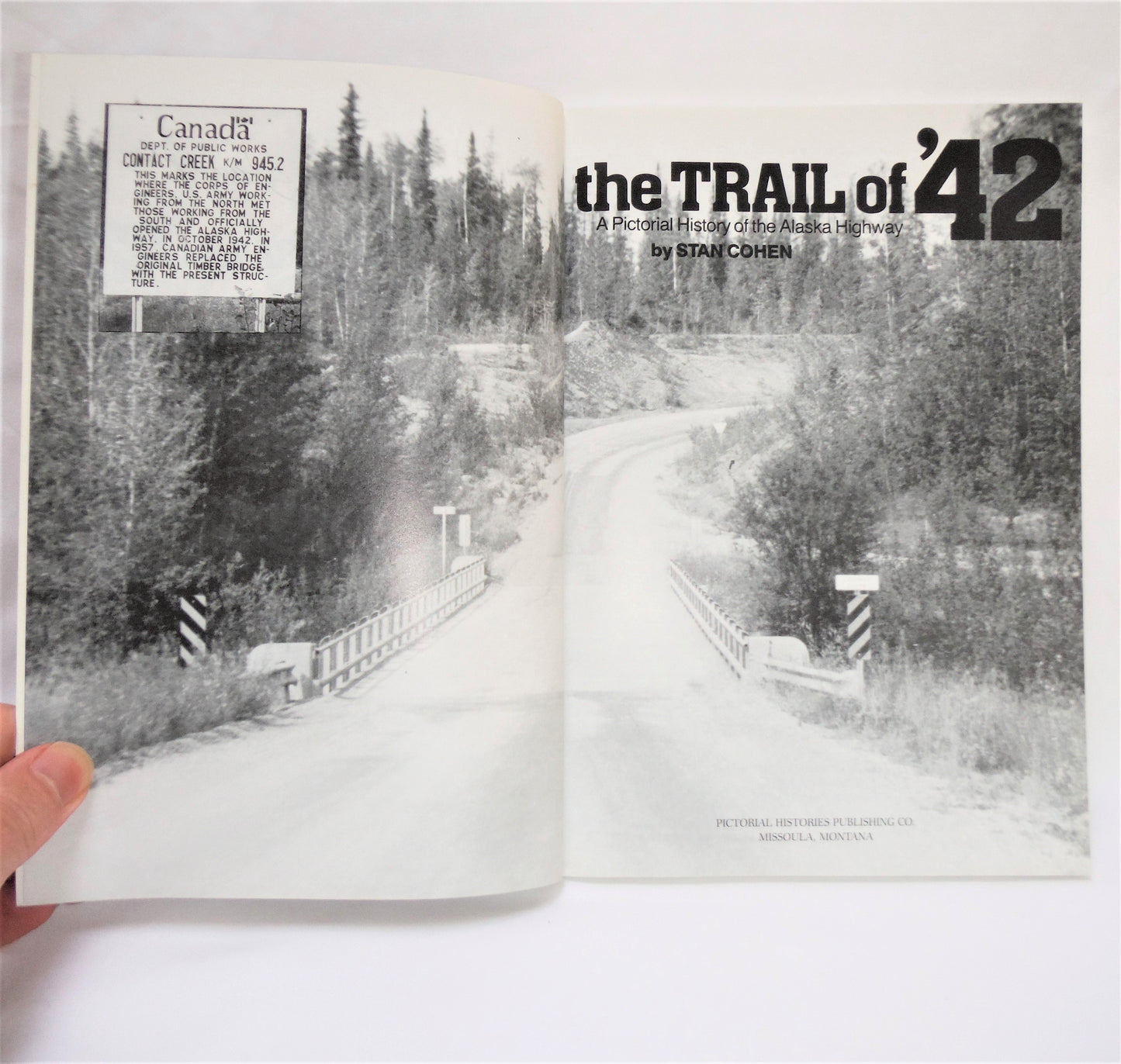 THE TRAIL OF '42, A Pictorial History of the Alaska Highway, by Stan Cohen (1994-SIGNED)