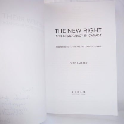 THE NEW RIGHT, AND DEMOCRACY IN CANADA, Understanding Reform and the Canadian Alliance, by David Laycock (1st Ed. SIGNED)