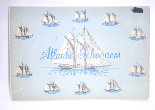 ATLANTIC SCHOONERS, by Rear-Admiral H.F. Pullen, O.B.E.. Drawings by Commander L.B. Jenson, C.D  (1967 1st Ed.)