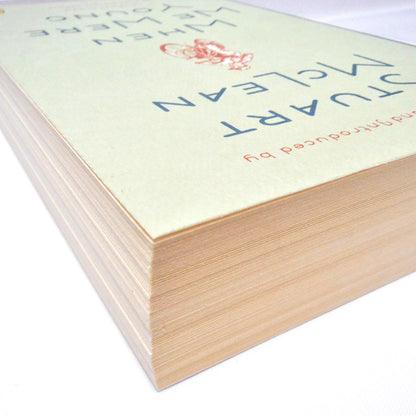 WHEN WE WERE YOUNG, An Anthology of Canadian Stories, Selected and Introduced by Stuart McLean, 2008
