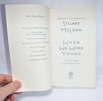 WHEN WE WERE YOUNG, An Anthology of Canadian Stories, Selected and Introduced by Stuart McLean, 2008