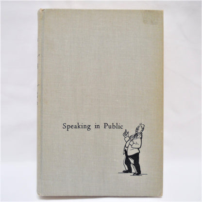 SPEAKING IN PUBLIC, by A.B Williamson, C.A. Fritz & H.R. Ross, 1950