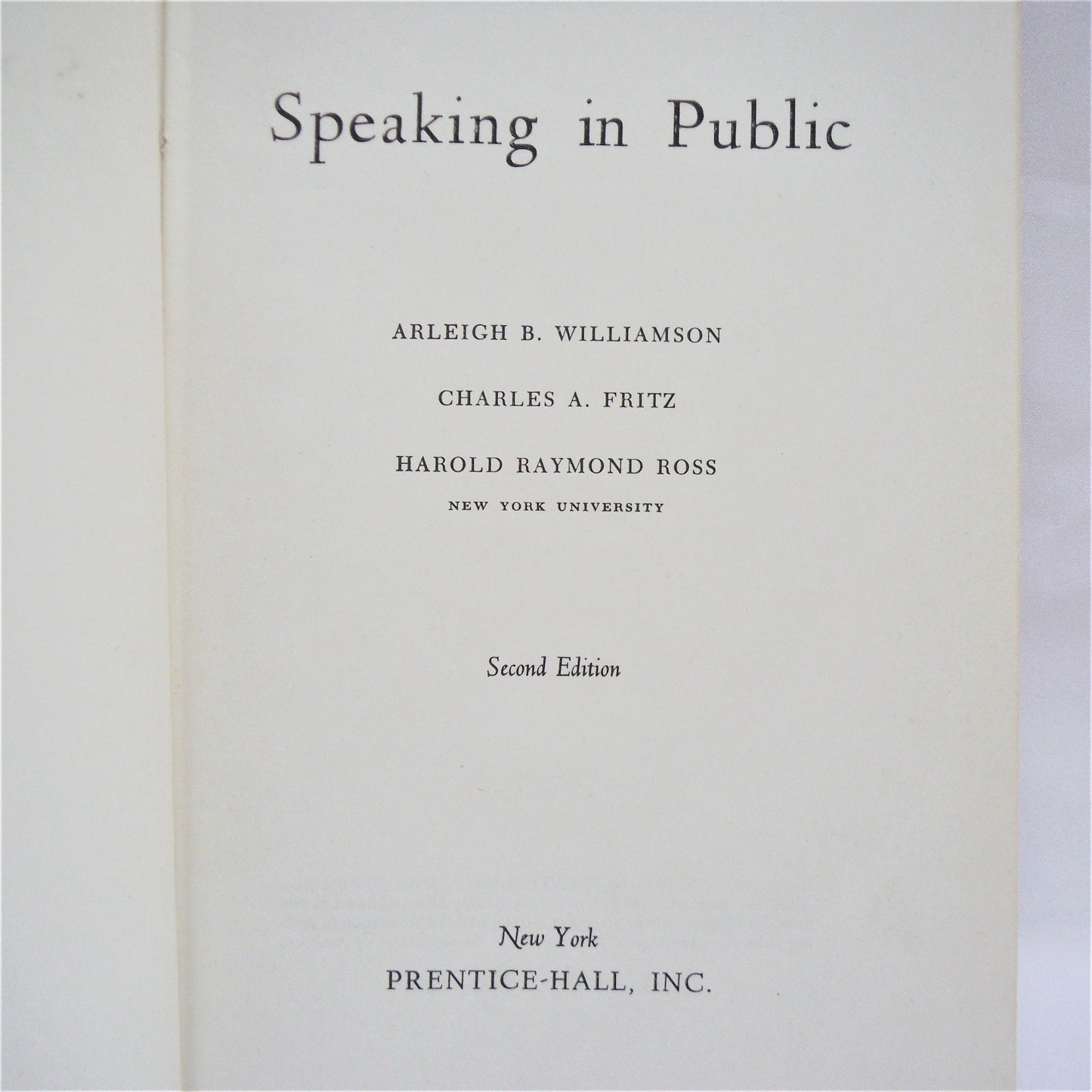 SPEAKING IN PUBLIC, by A.B Williamson, C.A. Fritz & H.R. Ross, 1950