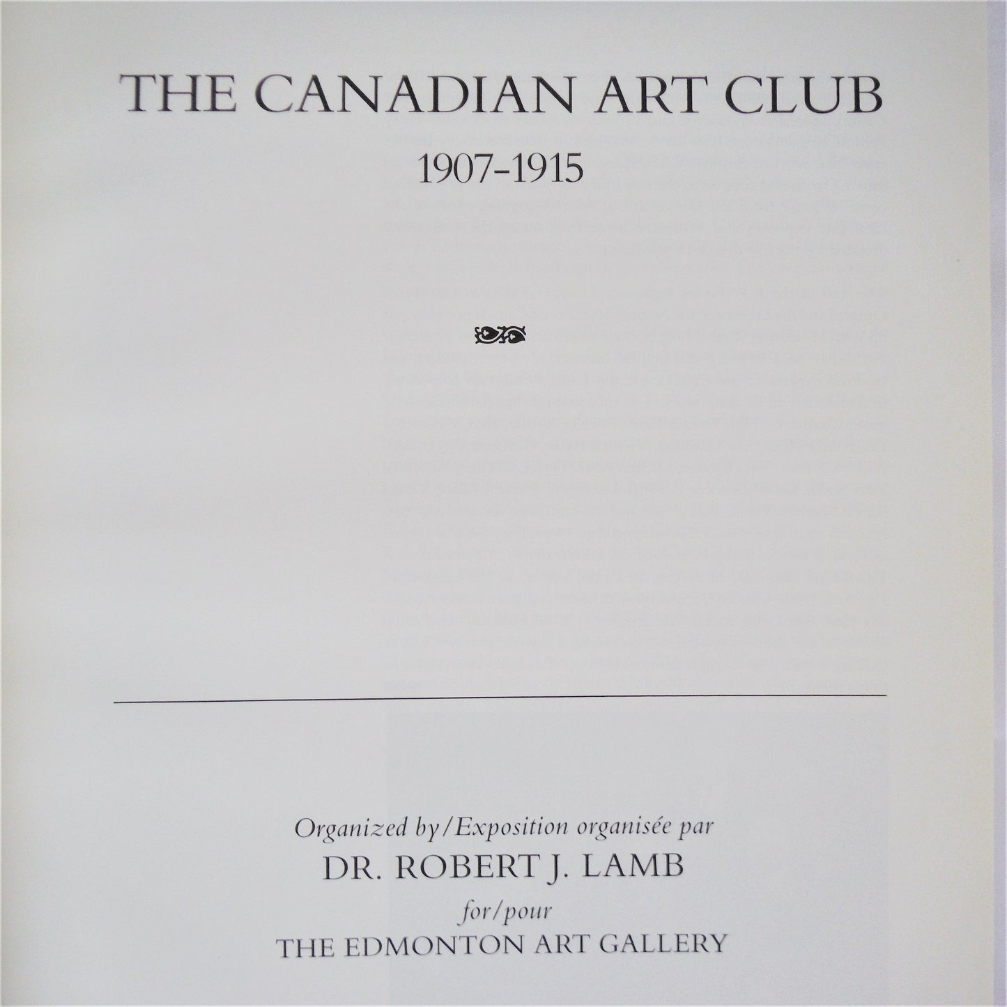 THE CANADIAN ART CLUB 1907-1915, By Dr. Robert J. Lamb for The Edmonton Art Gallery  (1988 1st Ed.)