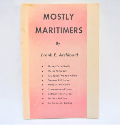 MOSTLY MARITIMERS, by Frank E. Archibald (1972 1st Ed.)