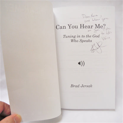 CAN YOU HEAR ME? Tuning in to the God Who Speaks, by Brad Jersak (1st Ed. SIGNED)