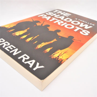 THE SHADOW PATRIOTS, A Thriller Novel by Warren Ray (1st Ed. SIGNED)