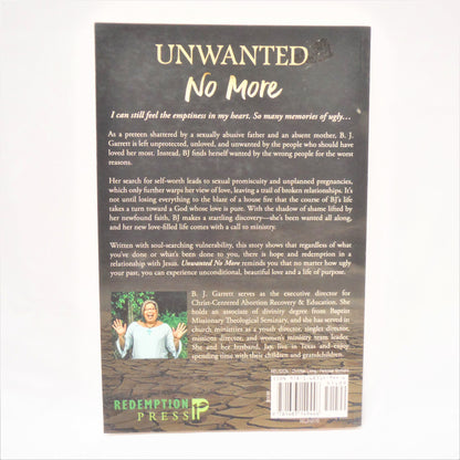 UNWANTED NO MORE, From Exploited to Embraced by God, by B.J. Garrett (1st Ed. SIGNED)