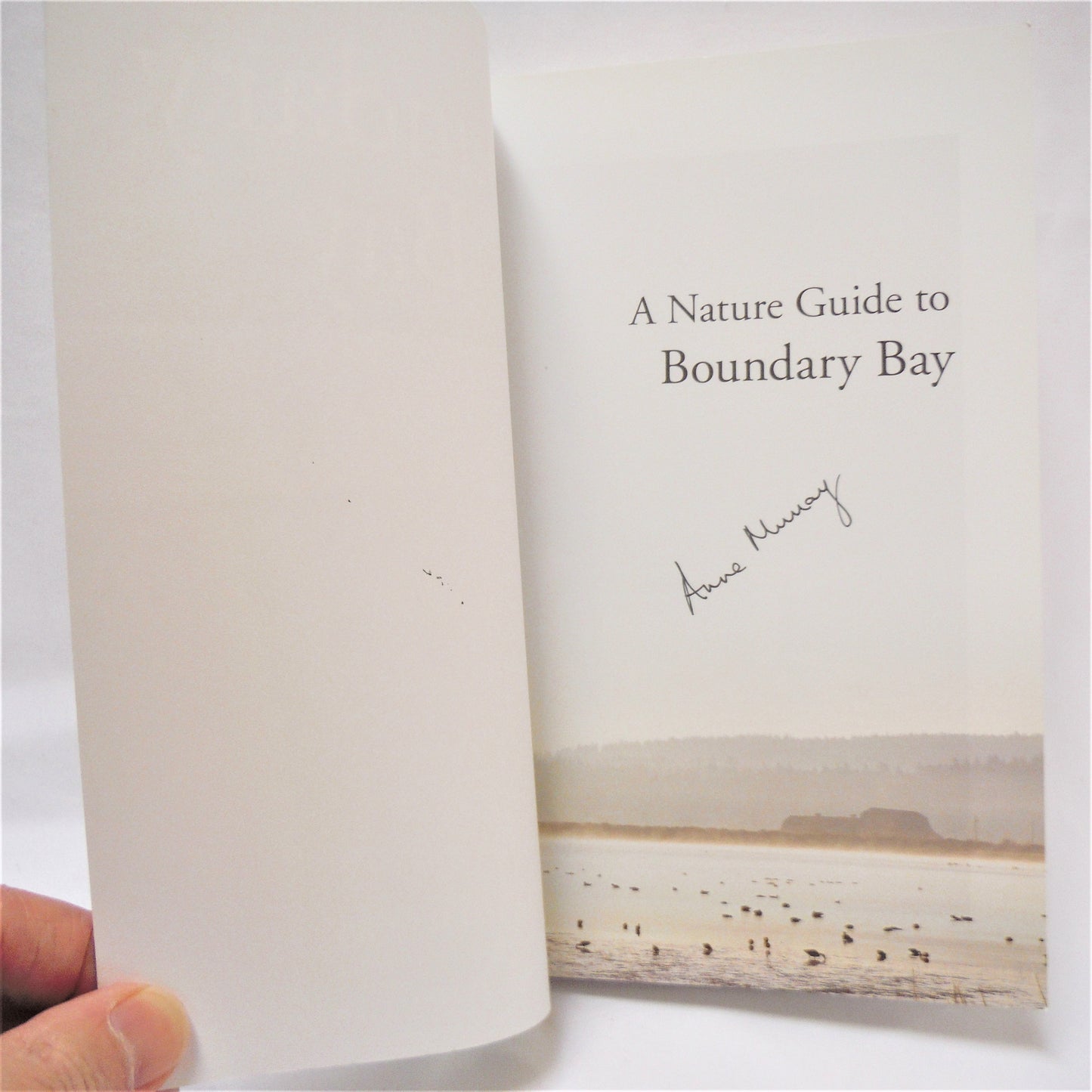 A NATURE GUIDE TO BOUNDARY BAY, by Anne Murray (1st Ed. SIGNED)