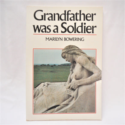 GRANDFATHER WAS A SOLDIER, Poetry by Marilyn Bowering (1st Ed. SIGNED)