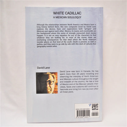 WHITE CADILLAC, A Mexican Soliloquy by David Lane (1st Ed. SIGNED)