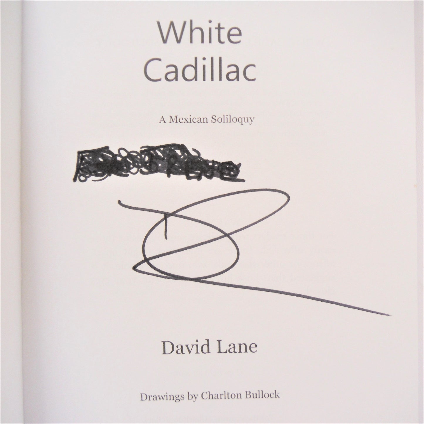 WHITE CADILLAC, A Mexican Soliloquy by David Lane (1st Ed. SIGNED)