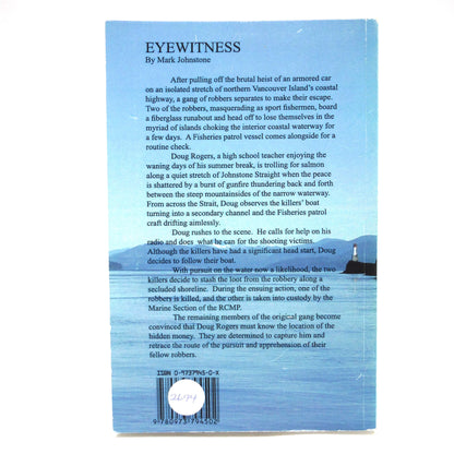 EYEWITNESS, A Vancouver Island Murder Mystery Novel by Mark Johnstone (1st Ed. SIGNED)