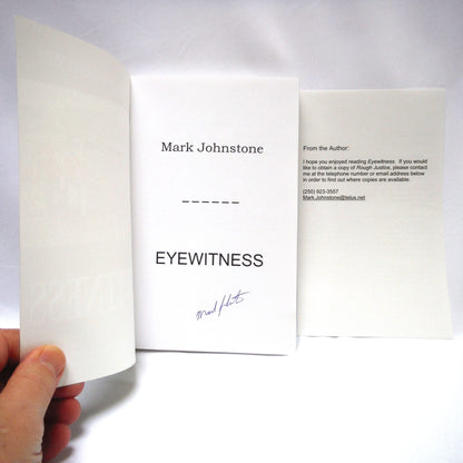 EYEWITNESS, A Vancouver Island Murder Mystery Novel by Mark Johnstone (1st Ed. SIGNED)