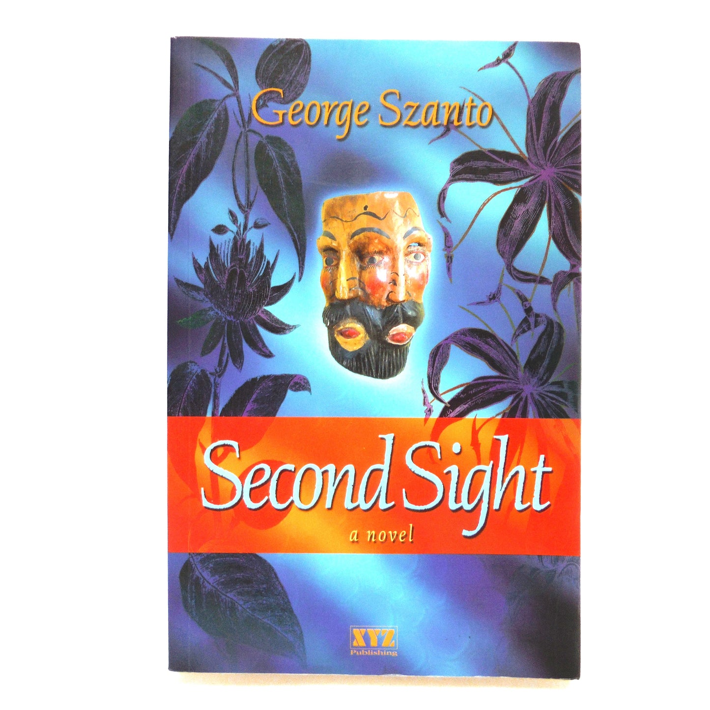 SECOND SIGHT, A Novel by George Szanto (1st Ed. SIGNED)