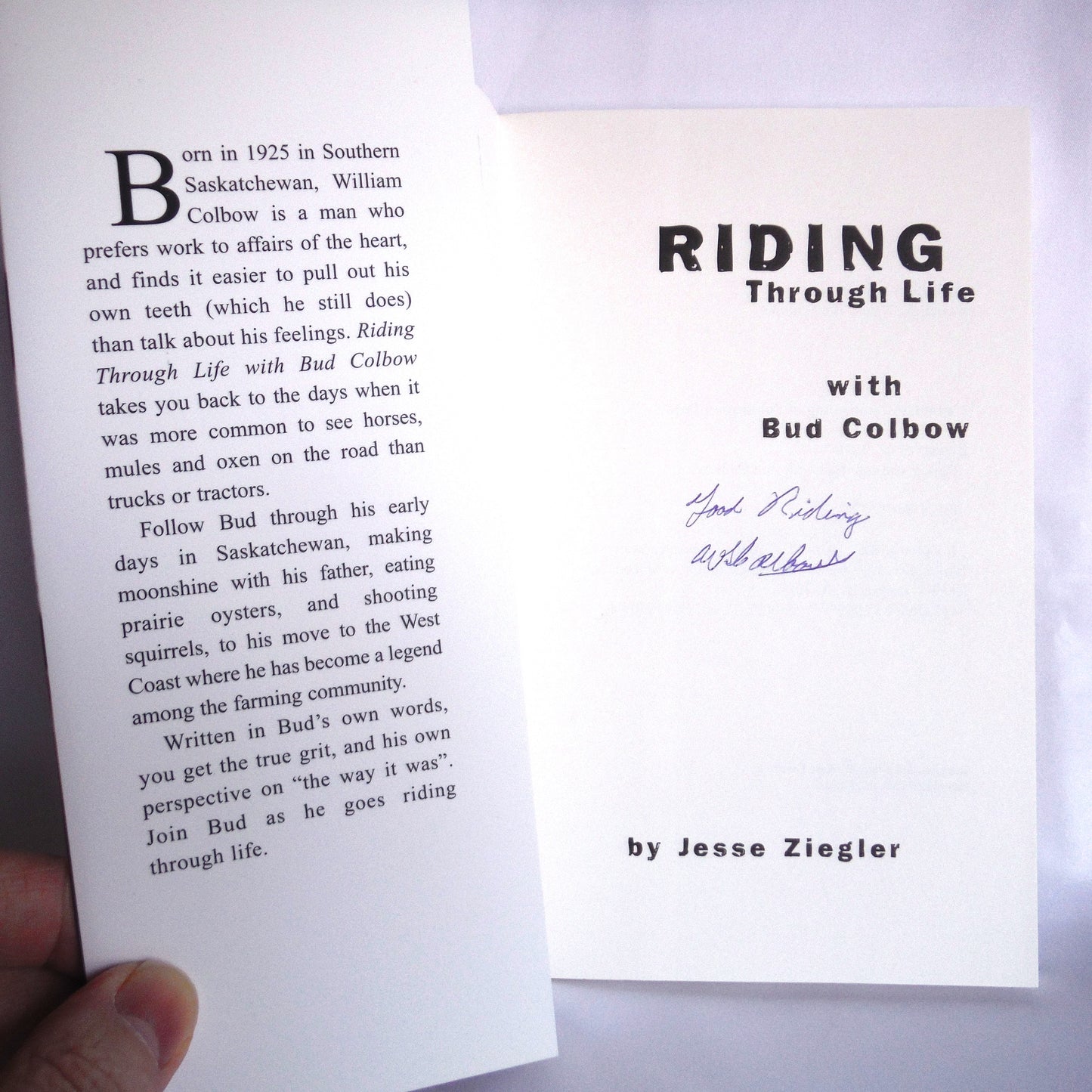 RIDING THROUGH LIFE WITH BUD COLBOW, by Jesse Ziegler (1st Ed. SIGNED)