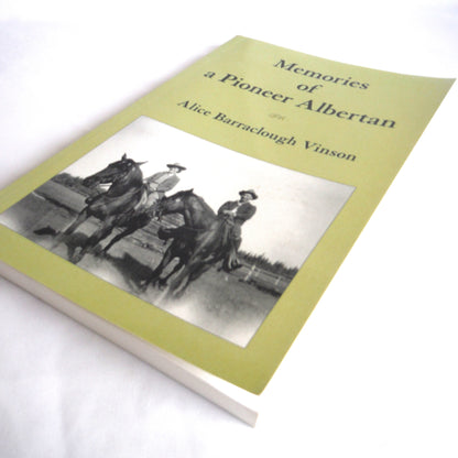 MEMORIES OF A PIONEER ALBERTAN, An Autobiography by Alice Barraclough Vinson (1st Ed. SIGNED)