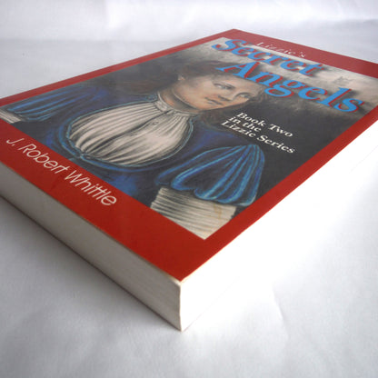 LIZZIE'S SECRET ANGELS, Book Two in the Lizzie Series, by J. Robert Whittle (1st Ed. SIGNED)