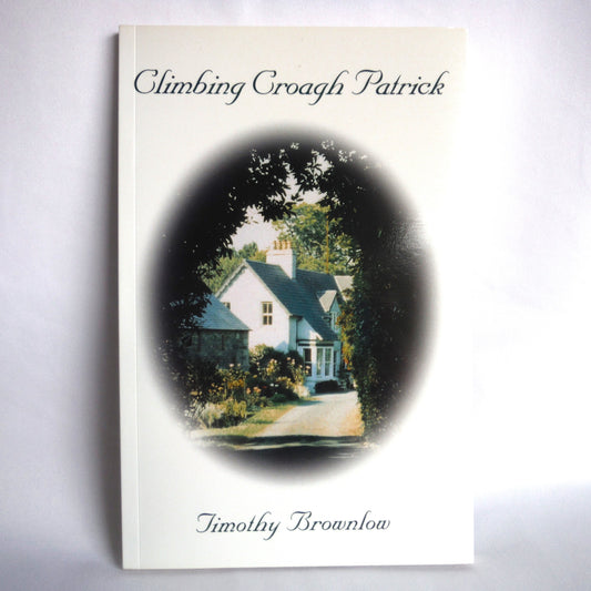 CLIMBING CROAGH PATRICK, Sonnet Poetry by Timothy Brownlow  (1st Ed. SIGNED)