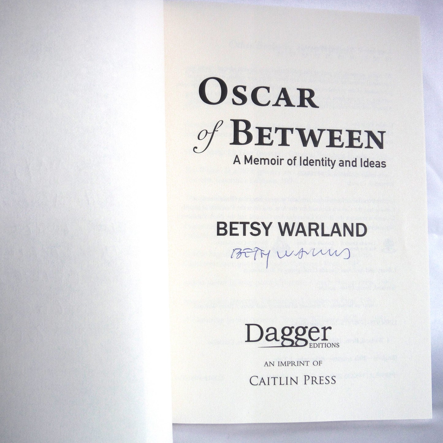 OSCAR OF BETWEEN, A Memoir of Identity and Ideas, by Betsy Warland (1st Ed. SIGNED)