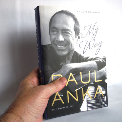 MY WAY, An Autobiography by Paul Anka with David Dalton (1st Ed. SIGNED)