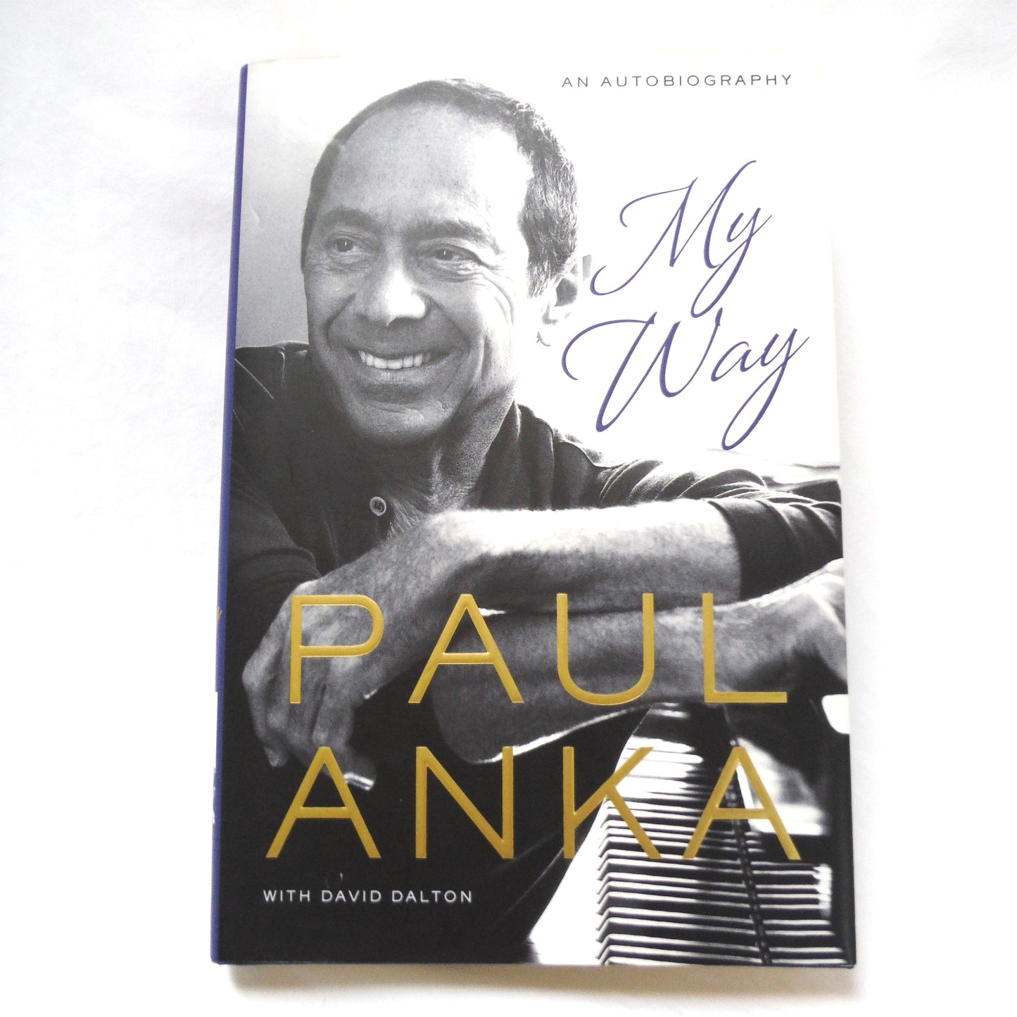 MY WAY, An Autobiography by Paul Anka with David Dalton (1st Ed. SIGNED)