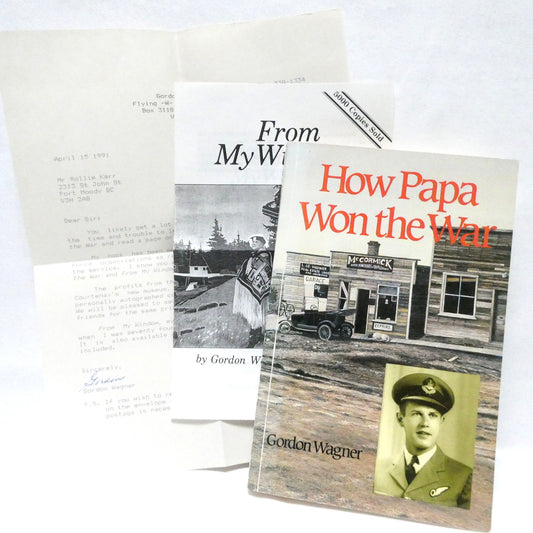 HOW PAPA WON THE WAR, Memoirs by Gordon Wagner "ULTRA RARE COMBO PACKAGE!" (1st Ed. SIGNED)