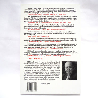 OUR HOME OR NATIVE LAND? What Governments' Aboriginal Policy is Doing To Canada, by Melvin H. Smith, Q.C.  (1st Ed. SIGNED)