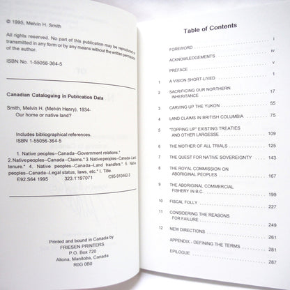 OUR HOME OR NATIVE LAND? What Governments' Aboriginal Policy is Doing To Canada, by Melvin H. Smith, Q.C.  (1st Ed. SIGNED)