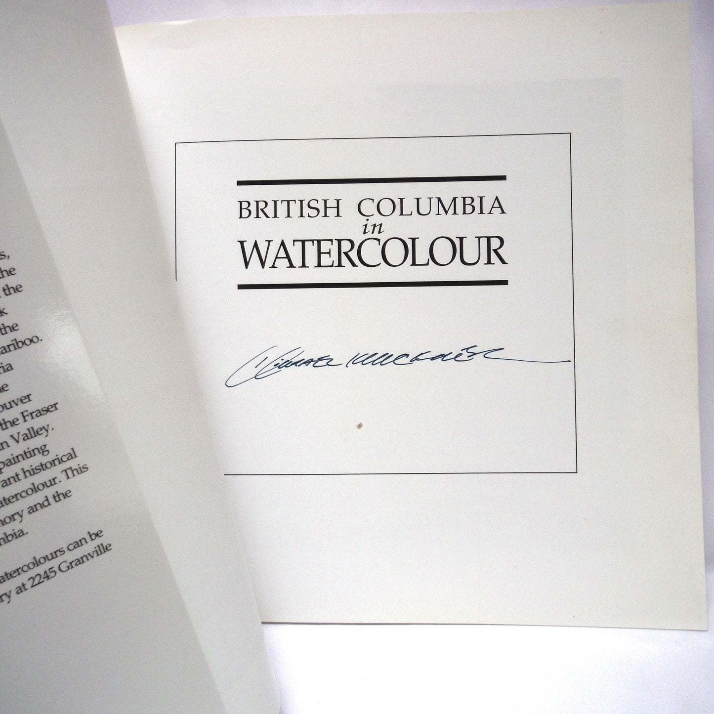 BRITISH COLUMBIA IN WATERCOLOUR, Paintings and Text by Michael Kluckner (1st Ed. SIGNED)