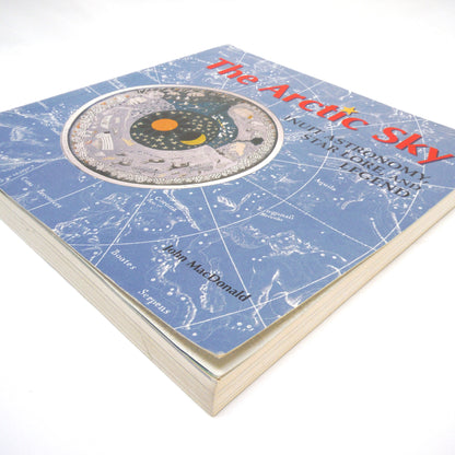 THE ARCTIC SKY, Inuit Astronomy, Star Lore, and Legend, by John MacDonald (RARE: 1st Ed. SIGNED)