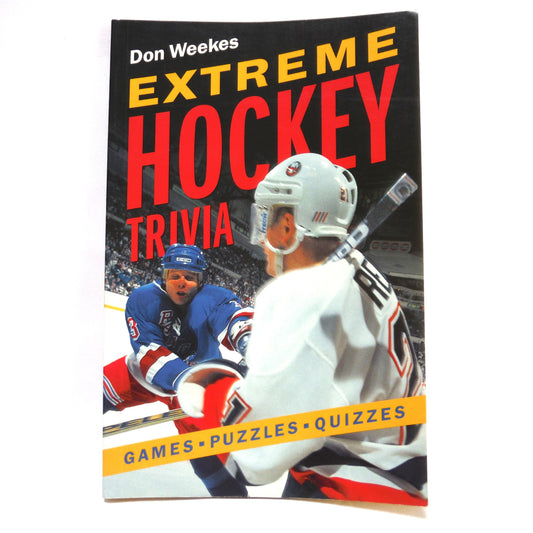 EXTREME HOCKEY TRIVIA, Games, Puzzles, and Quizzes, by Don Weekes (1999 1st Ed.)