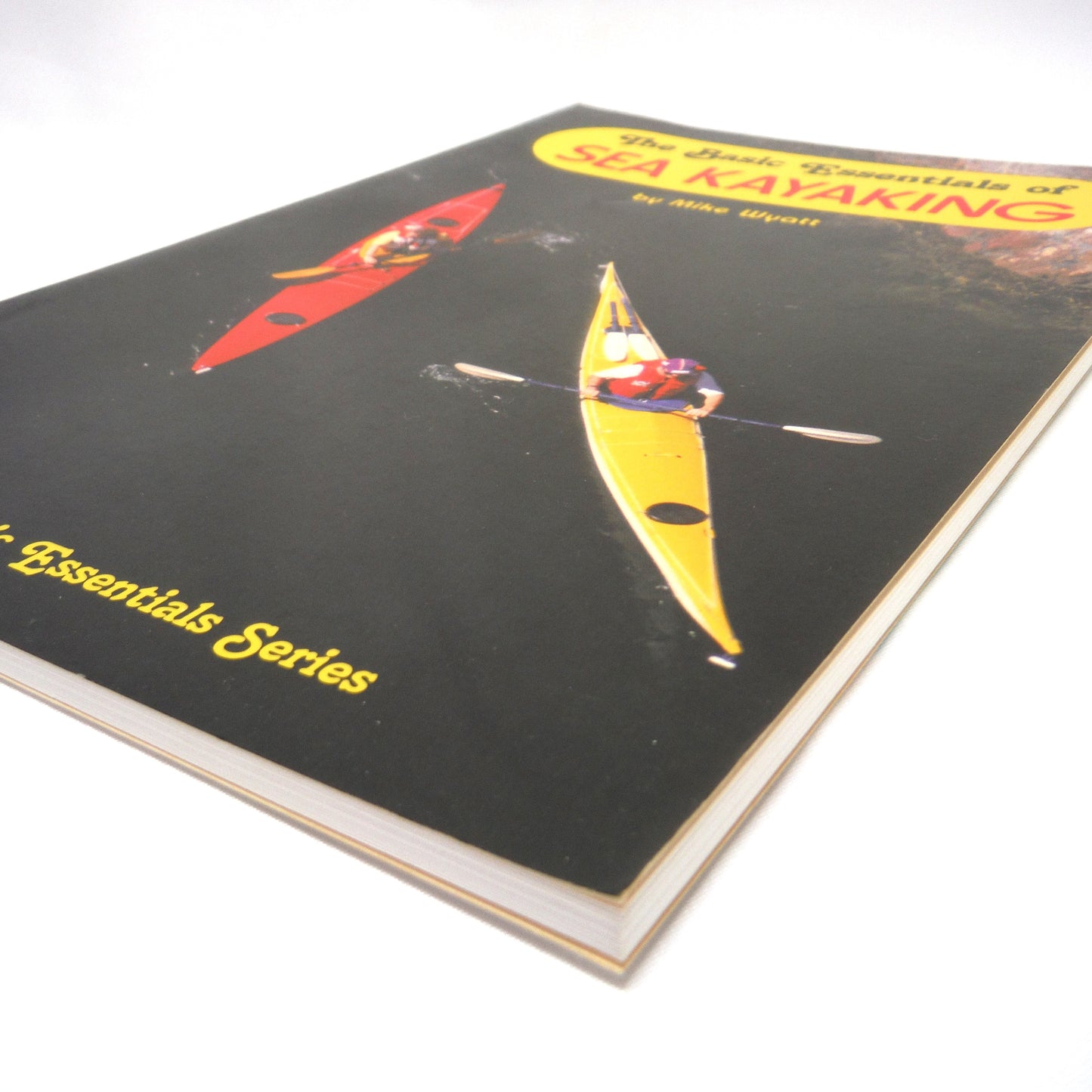THE BASIC ESSENTIALS OF SEA KAYAKING, by Mike Wyatt (1996 1st Ed.)