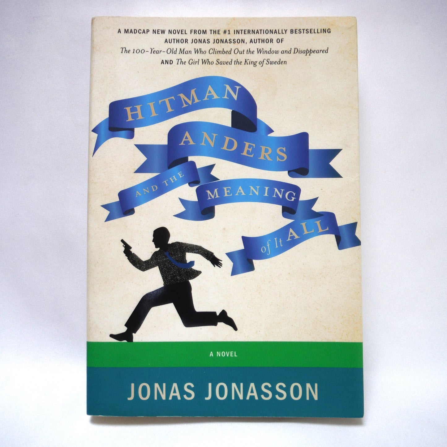 HITMAN ANDERS AND THE MEANING OF IT ALL, A Novel by Jonas Jonasson (2016 1st Cdn.Ed.)