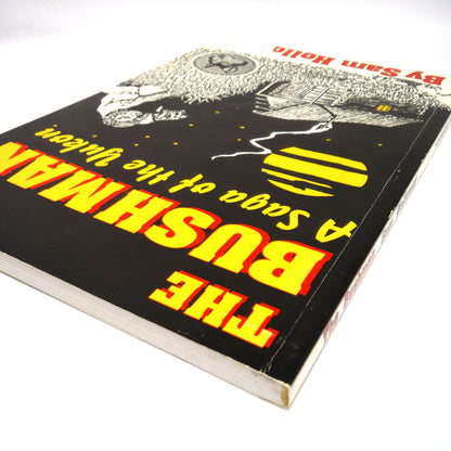 THE BUSHMAN, A Saga of the Yukon by Sam Holloway (1993 1st Ed.)