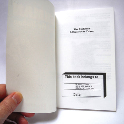 THE BUSHMAN, A Saga of the Yukon by Sam Holloway (1993 1st Ed.)