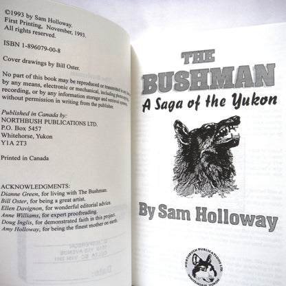 THE BUSHMAN, A Saga of the Yukon by Sam Holloway (1993 1st Ed.)