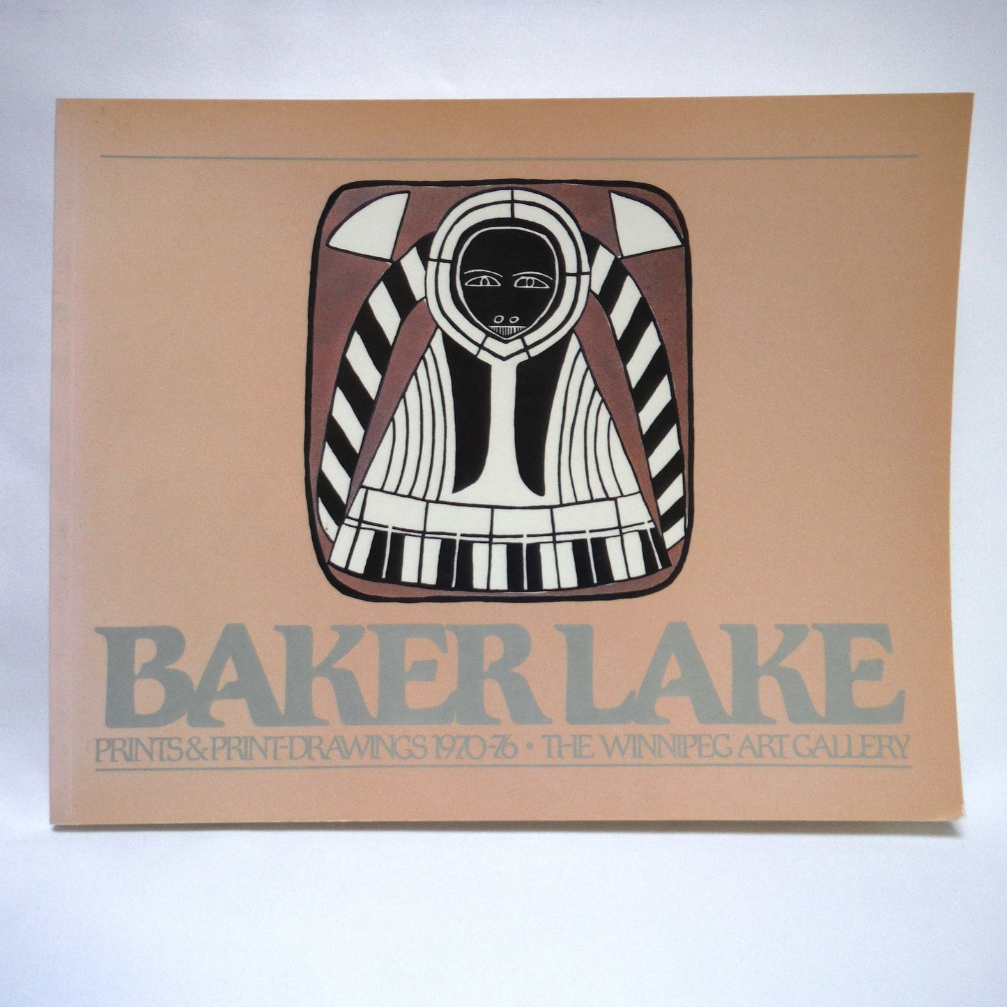 BAKER LAKE, Prints & Print-Drawings 1970-76, by The Winnipeg Art Gallery (1982 1st Ed.)