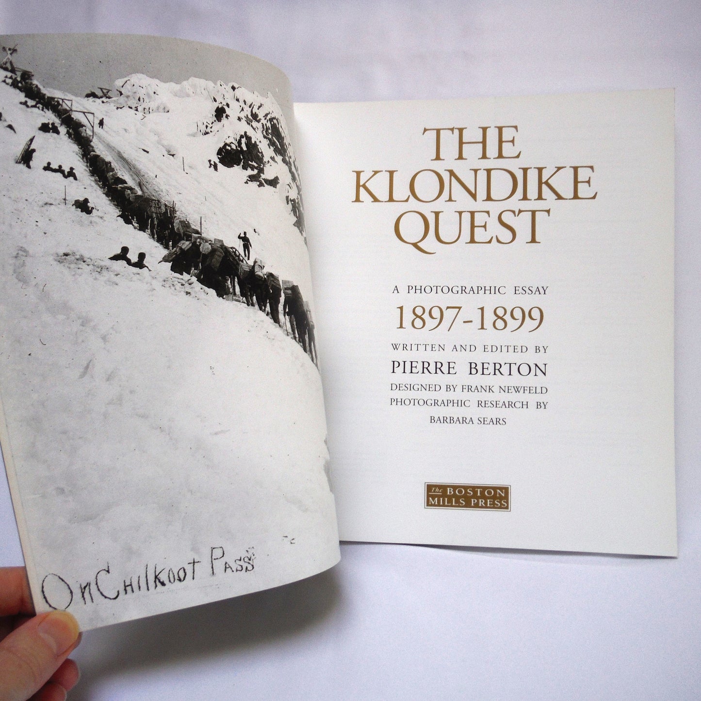 THE KLONDIKE QUEST, A Photographic Essay 1897-1899, by Pierre Berton, 2005