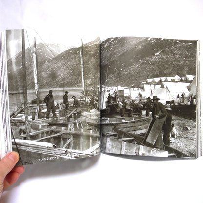 THE KLONDIKE QUEST, A Photographic Essay 1897-1899, by Pierre Berton, 2005
