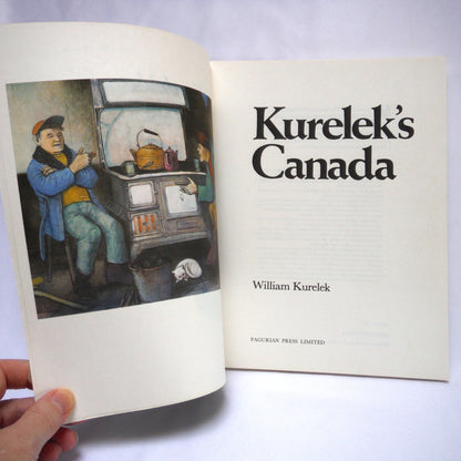 KURELEK'S CANADA, An Artistic Journey in Canada Coast-to-Coast, by William Kurelek (1981 1st Ed.)