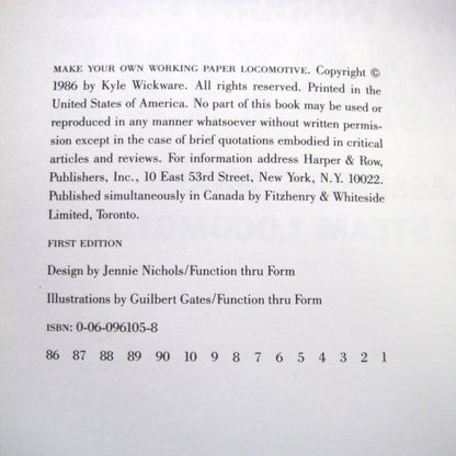 MAKE YOUR OWN WORKING PAPER LOCOMOTIVE, A Cut-And-Assemble Model of a Miniature Steam Locomotive, by Kyle Wickware (1986 1st Ed.)