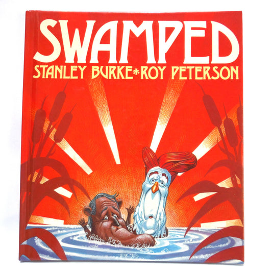SWAMPED, Political Humour by Stanley Burke, Illustrations by Roy Peterson (1987 1st Ed.)